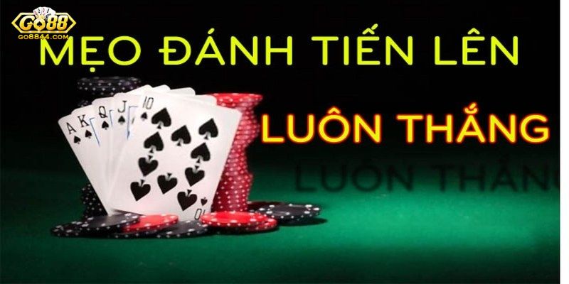 Không thể bỏ qua cẩm nang đánh Tiến lên miền Nam luôn thắng